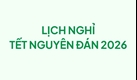 Thông báo Lịch nghỉ Tết Nguyên Đán 2026